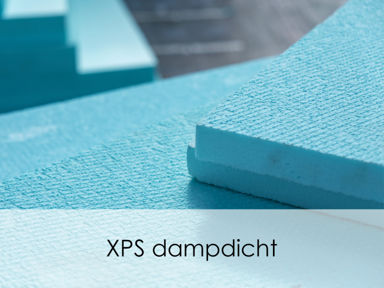 XPS Dampdicht - Een Duurzame Manier Van Isoleren - 2023