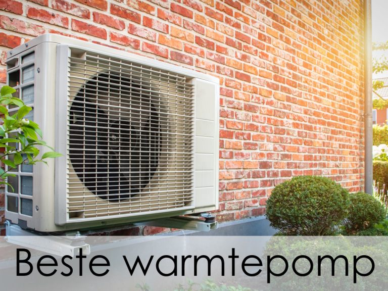 Beste Warmtepomp | Top 4 In 2024 | Uit Welke Merken Kan Je Kiezen?