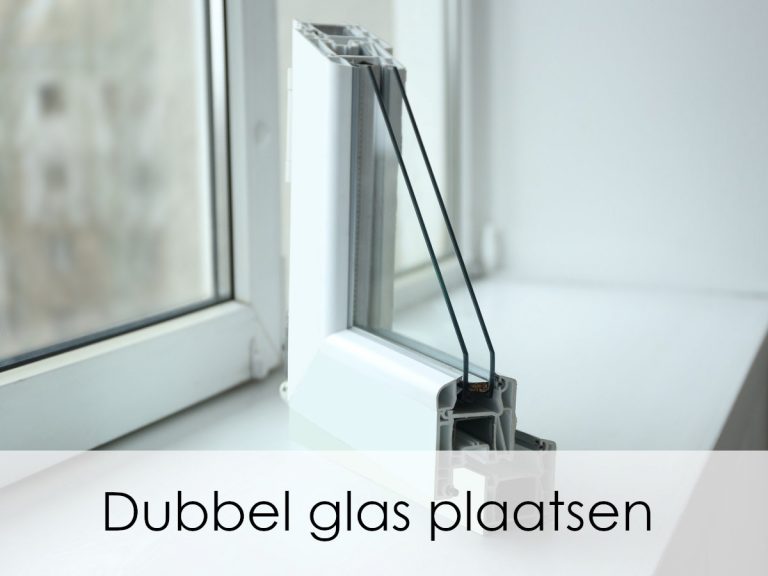 Dubbel Glas Plaatsen Wooncomfort En Energiebesparing