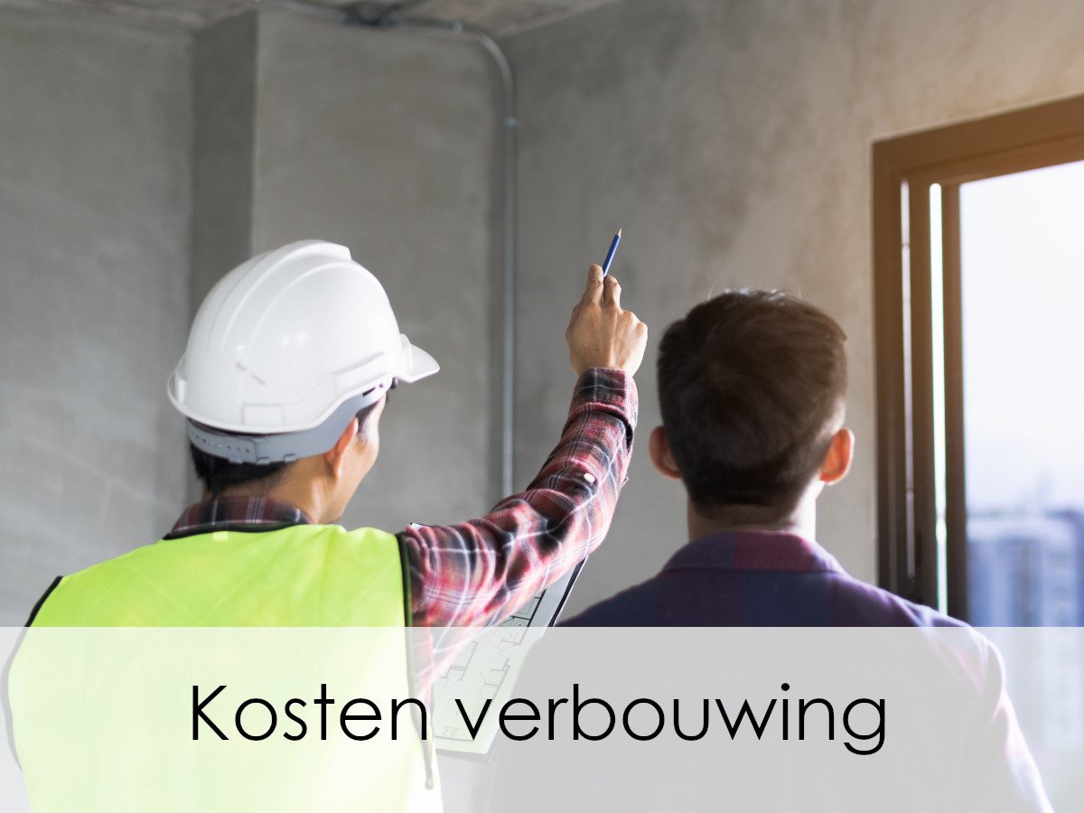 Kosten van een verbouwing Wat kost verbouwen gemiddeld?